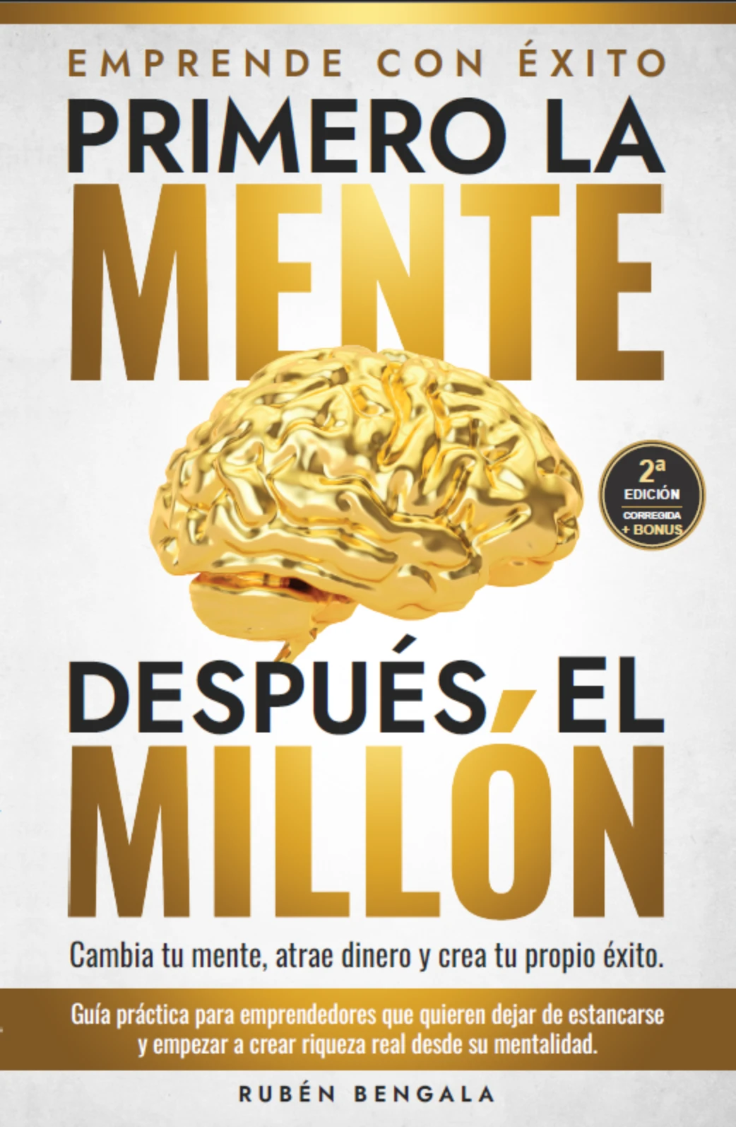 Portada de «Primero la mente, después el millón», de Rubén Bengala, segunda edición corregida